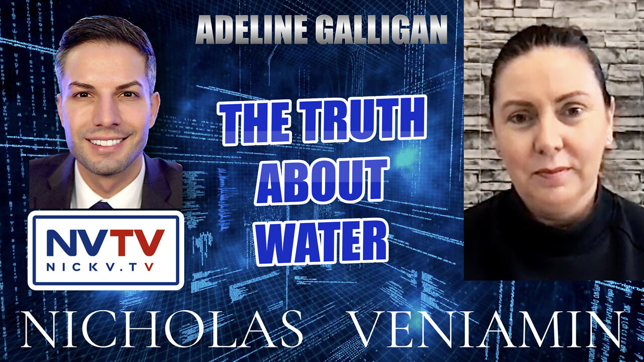 Adeline Galligan Discusses The Truth About Water with Nicholas Veniamin 12-1-2022