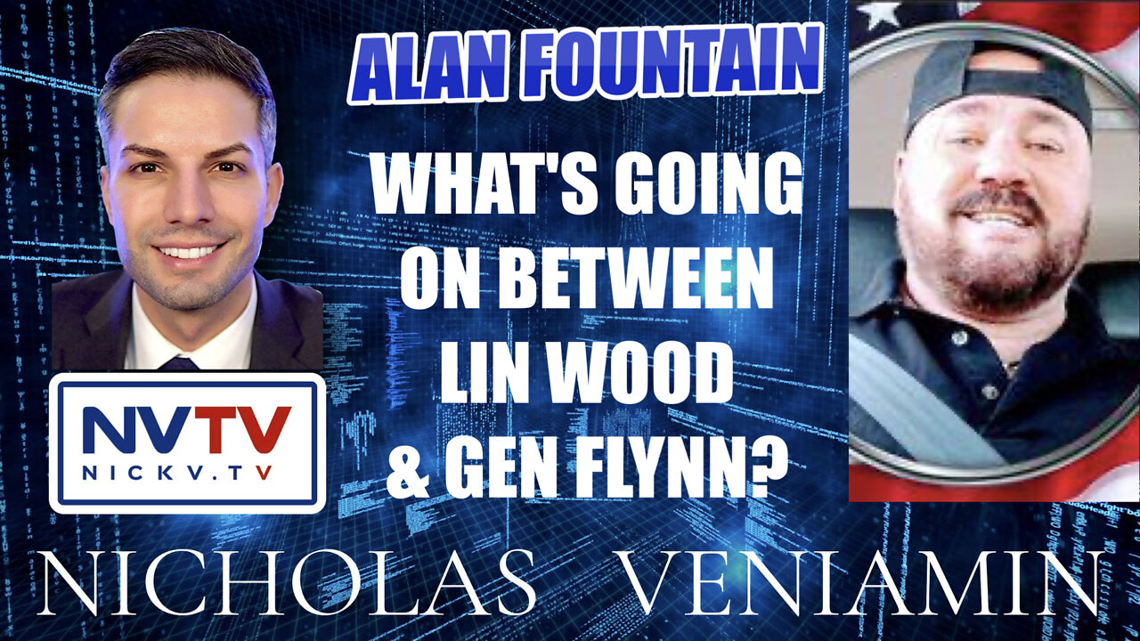 Alan Fountain Discusses Lin Wood & Gen. Flynn with Nicholas Veniamin 13-1-2022