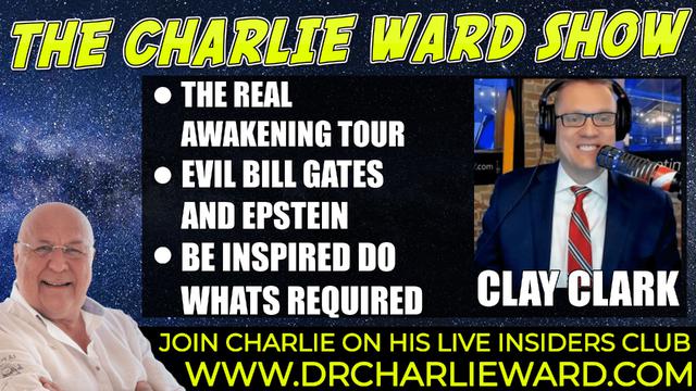 BE INSPIRED DO WHATS REQUIRED, THE REAL AWAKENING TOUR WITH CLAY CLARK &; CHARLIE WARD 18-1-2022