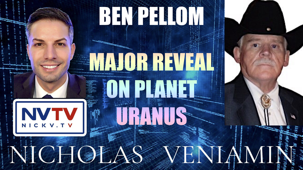 Ben Pellom Discusses Major Reveal On Planet Uranus with Nicholas Veniamin 27-1-2022