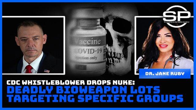 CDC Whistleblower Drops Nuke - Deadly Bioweapon Lots Targeting Specific Groups 14-1-2022