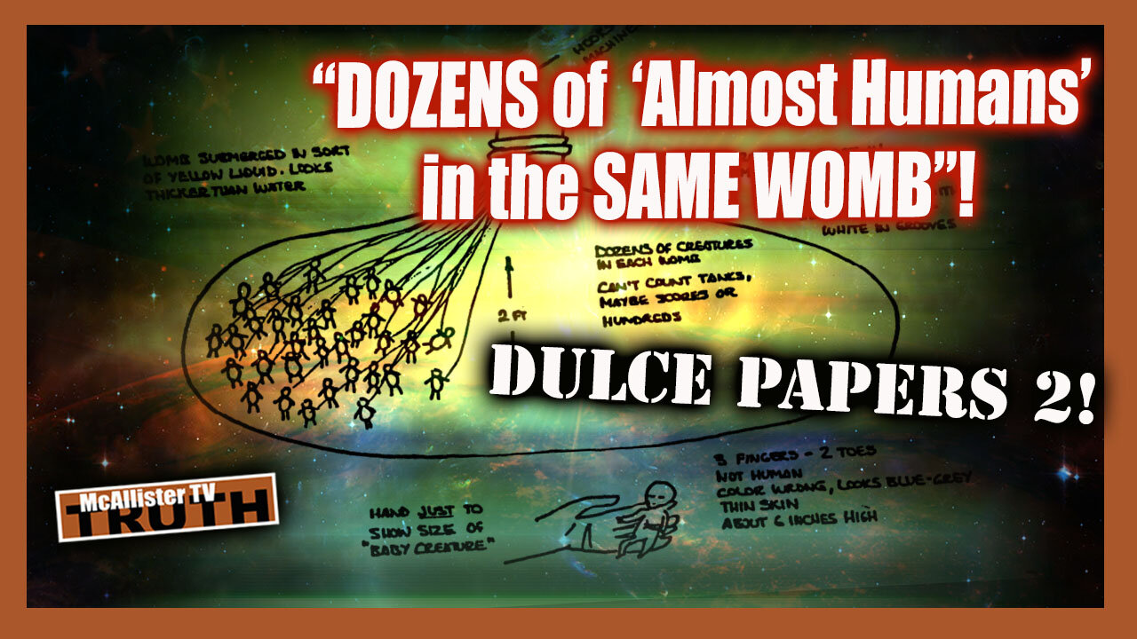 DULCE PAPERS 2! ORGANIC ROBOTOIDS! CLONED GREYS! GIANT WOMBS W 6 INCH BEINGS! 6-1-2022