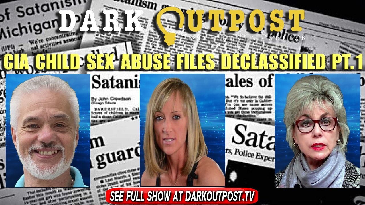 Dark Outpost 01-04-2022 CIA Child Sex Abuse Cases Declassified Pt.1 4-1-2022