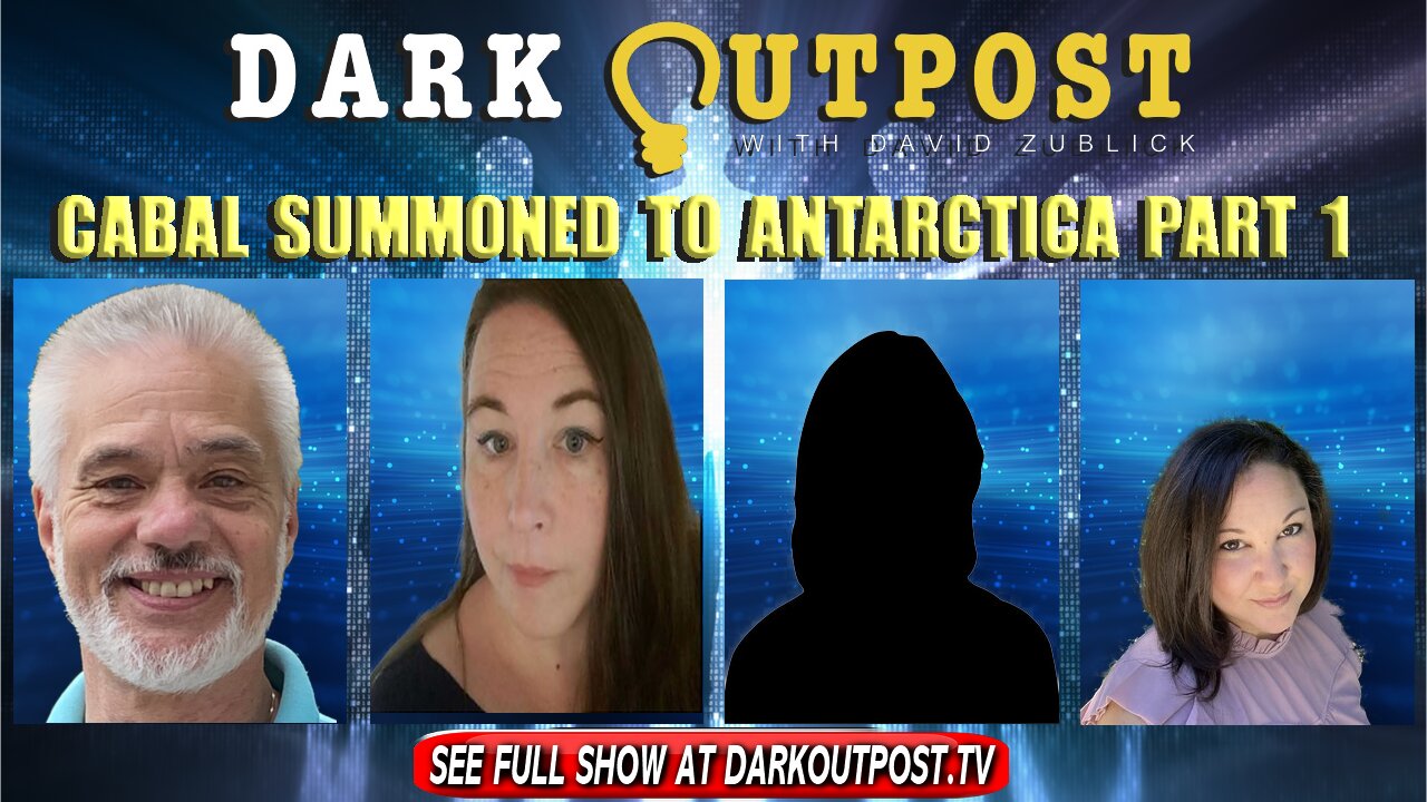 Dark Outpost 01-13-2022 Cabal Summoned To Antarctica Part 1 13-1-2022