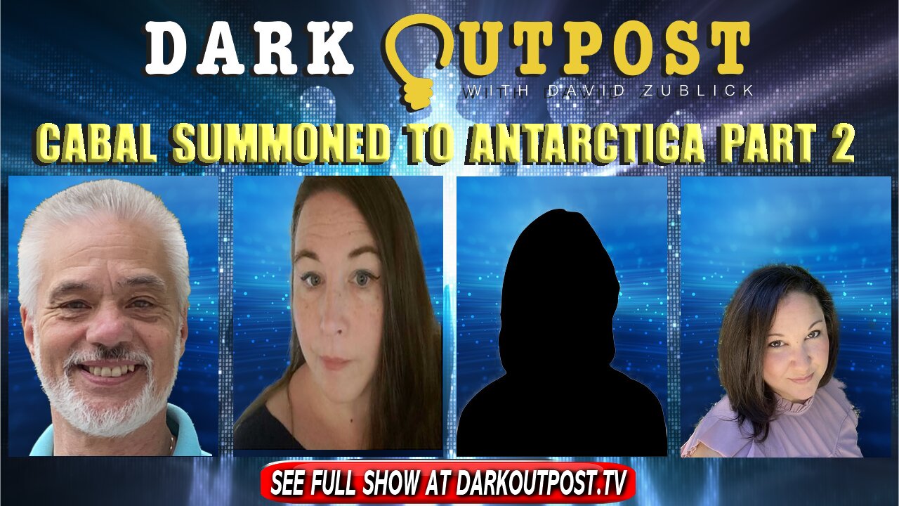 Dark Outpost 01-13-2022 Cabal Summoned To Antarctica Part 2 13-1-2022