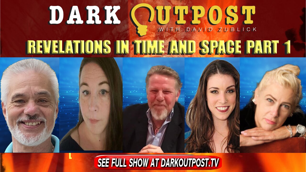 Dark Outpost 01-14-2022 Revelations In Time And Space Part 1 14-1-2022