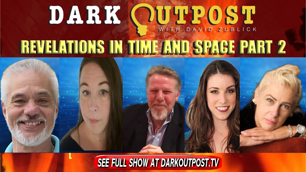 Dark Outpost 01-14-2022 Revelations In Time And Space Part 2 14-1-2022