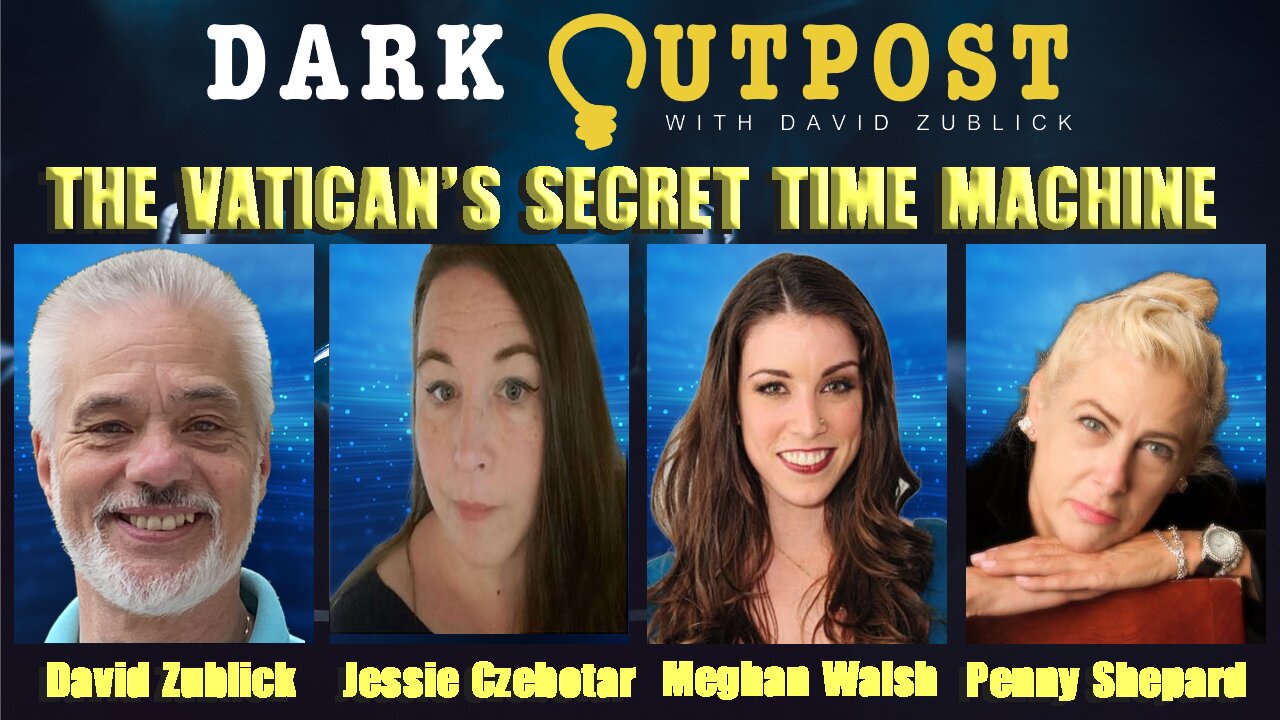 Dark Outpost LIVE 01-21-2022 The Vatican's Secret Time Machine 21-1-2022