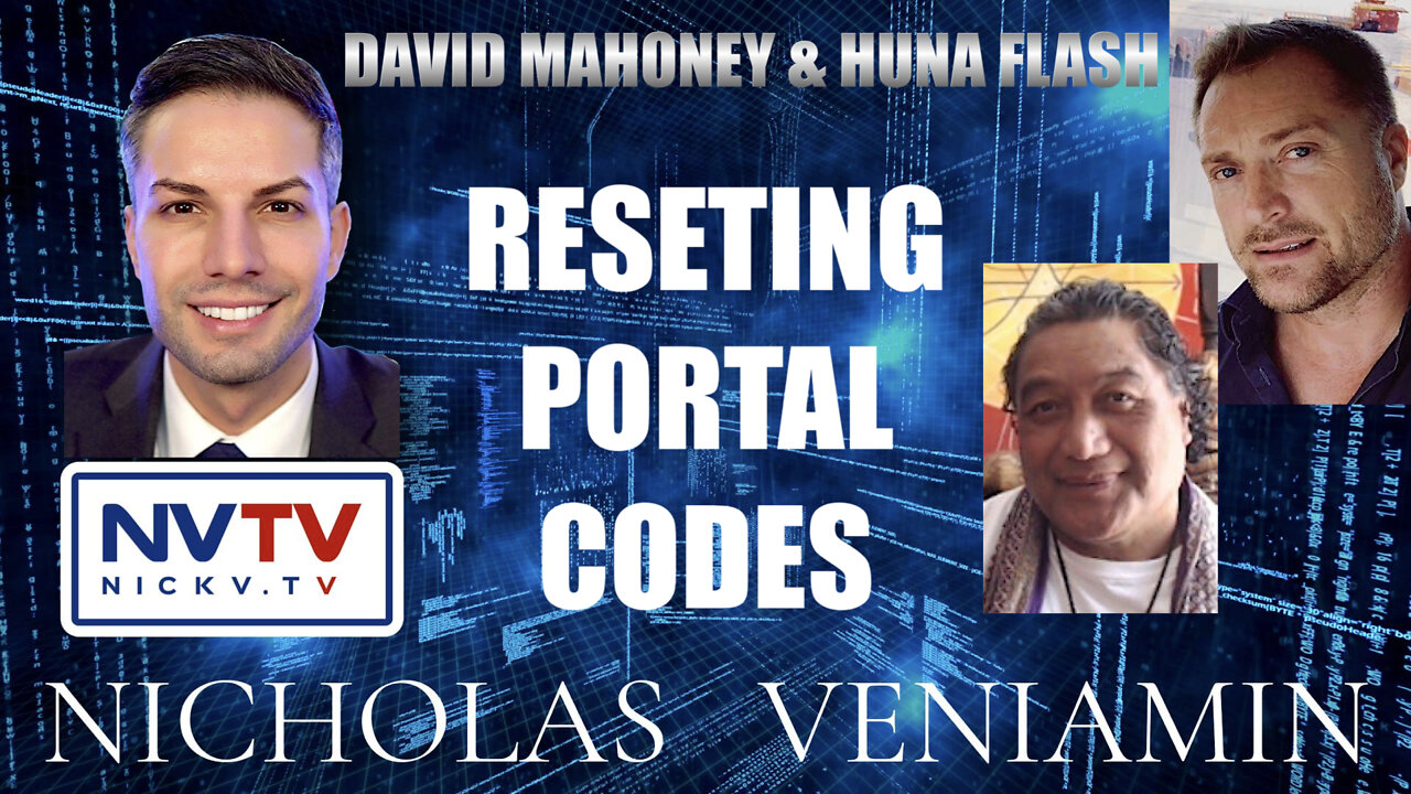 David Mahoney & Huna Flash Discusses Reseting Portal Codes with Nicholas Veniamin 24-1-2022