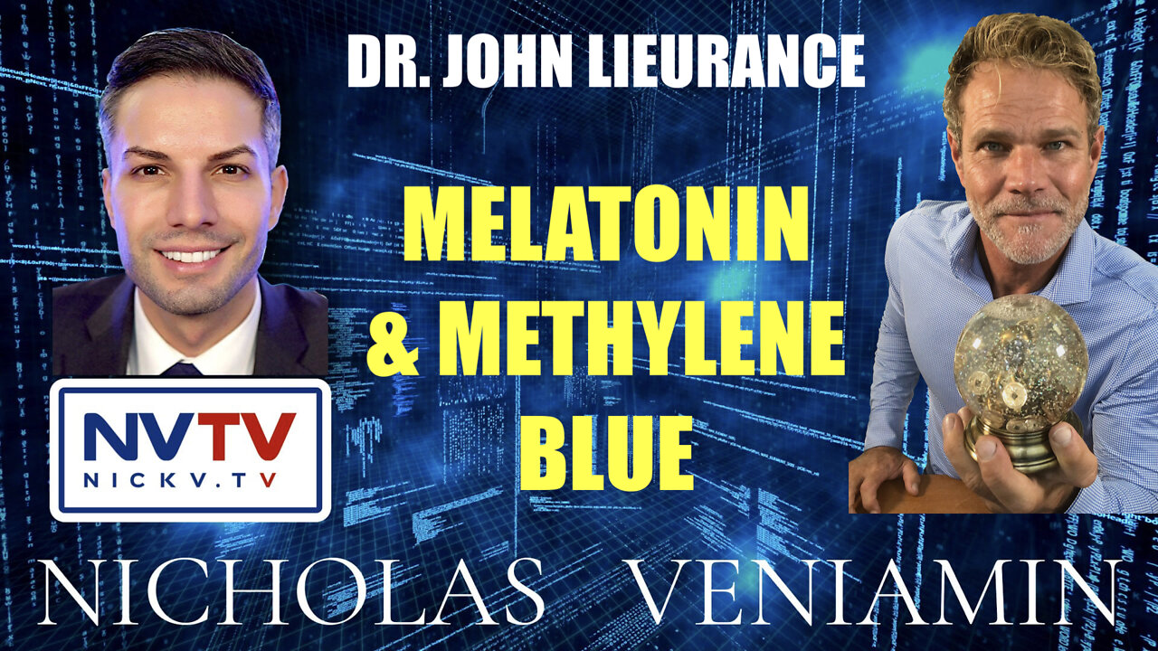 Dr. John Lieurance Discusses Melatonin & Methylene Blue with Nicholas Veniamin 27-1-2022