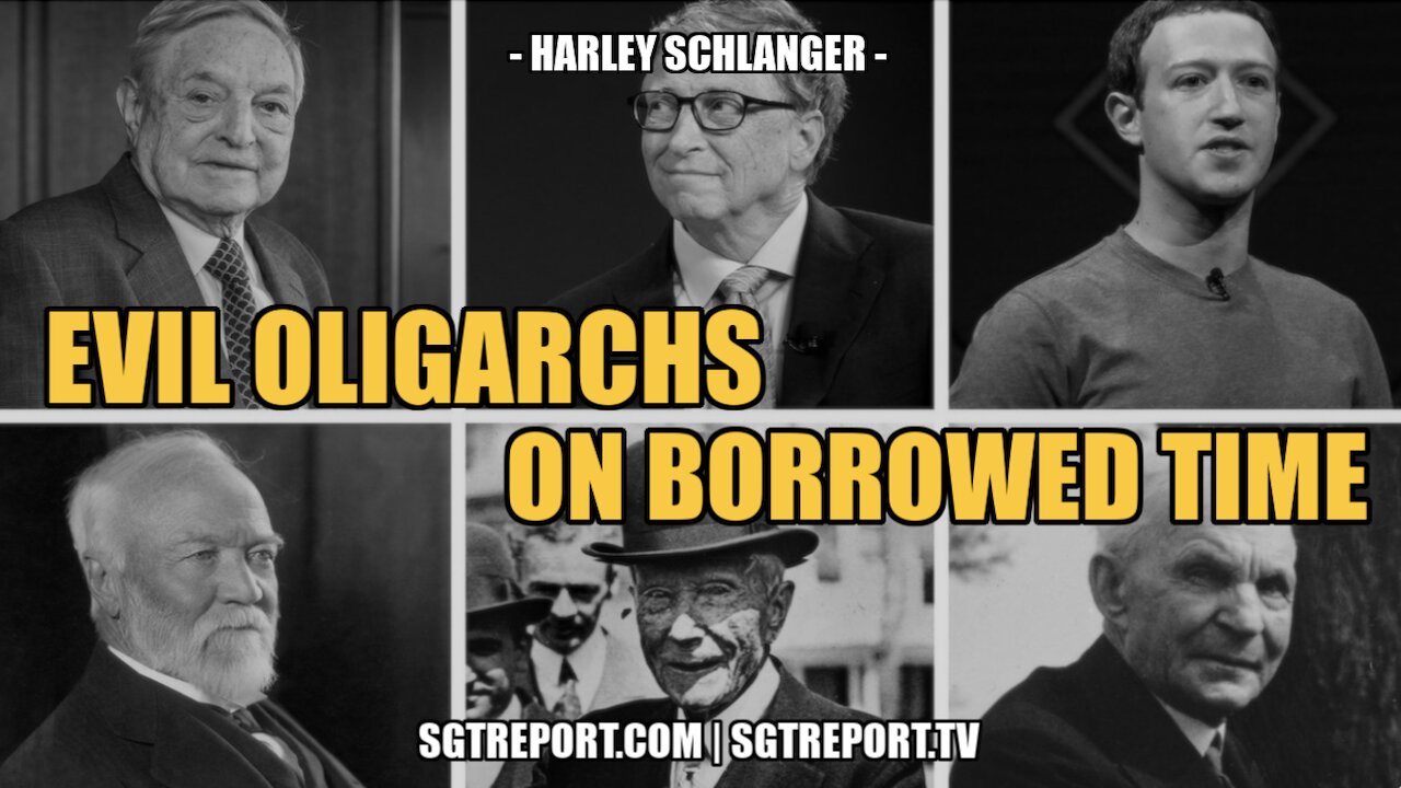 EVIL OLIGARCHS ARE ON BORROWED TIME NOW -- HARLEY SCHLANGER 19-1-2022