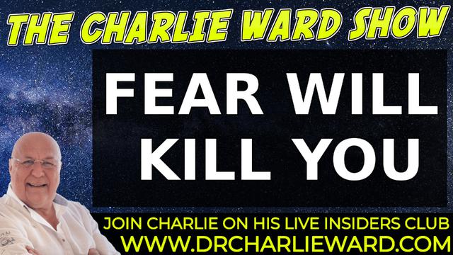 FEAR WILL KILL YOU WITH CHARLIE WARD 6-1-2022