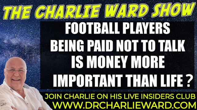 FOOTBALL PLAYERS ARE BEING PAID TO NOT TALK; IS MONEY MORE IMPORTANT THAN LIFE? WITH CHARLIE WARD 12-1-2022