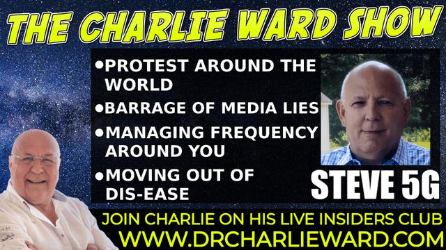 MOVING OUT OF DIS-EASE, MANAGING THE FREQUENCY AROUND YOU WITH STEVE 5G & CHARLIE WARD 9-1-2022