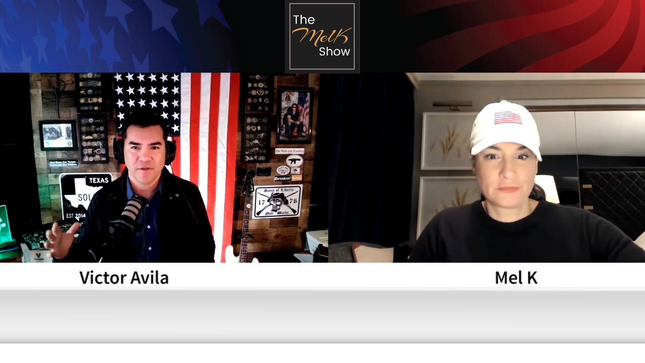 Mel K & Ex Border Patrol Hero & Next TX Land Commissioner Victor Avila On Saving America 26-1-22