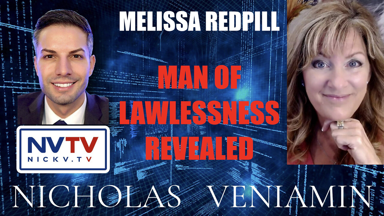 Melissa Redpill Discusses Man Of Lawlessness Revealed with Nicholas Veniamin 11-1-2022