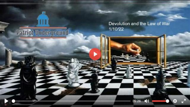 Patriot Underground Intel Update: Devolution and the Law of War 11-1-2022