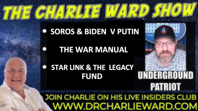 SOROS & BIDEN V PUTIN, THE WAR MANUAL, STAR LINK & THE LEGACY FUND WITH CHAS CARTER & CHARLIE WARD 27-1-2022