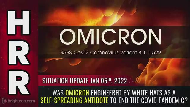 Situation Update, 1/5/22 - Was Omicron engineered by WHITE HATS... 5-1-2022