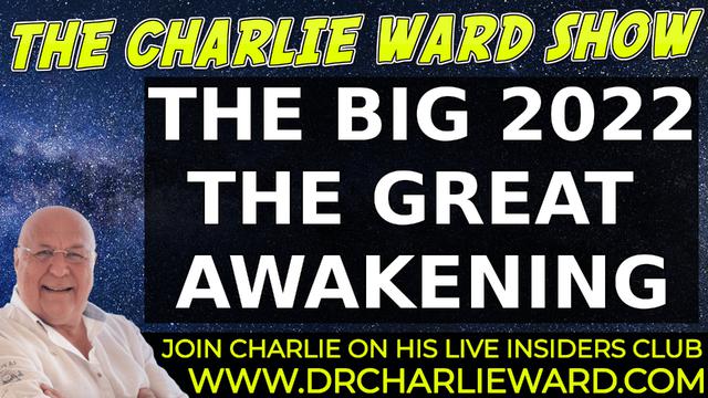 THE BIG 2022! THE GREAT AWAKENING! WITH CHARLIE WARD 9-1-2022