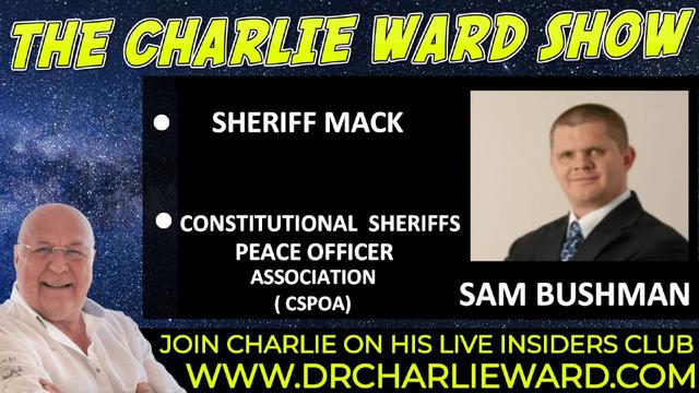 THE CONSTITUTIONAL SHERIFFS PEACE OFFICER ASSOCIATION, ( CSPOA) WITH SAM BUSHMAN & CHARLIE WARD 28-1-2022