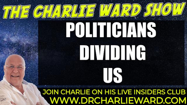 THE POLITICIANS ARE DIVIDING US WITH CHARLIE WARD 12-1-2021