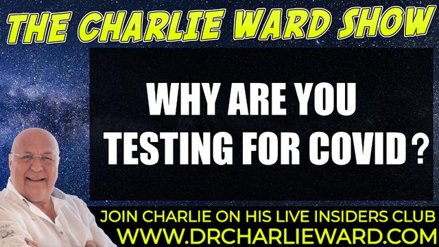 WHY ARE YOU TESTING FOR COVID? WITH CHARLIE WARD 31-1-2022