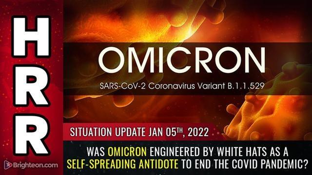 Was Omicron engineered by WHITE HATS... 7-1-2022