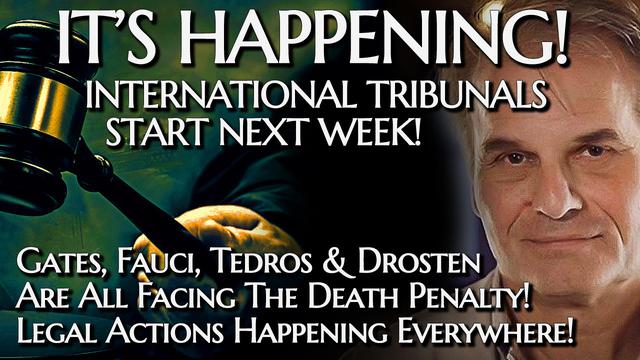 BREAKING! International Tribunals Start Next Week! Gates, Fauci, Tedros etc FACE THE DEATH PENALTY! 2-2-2022