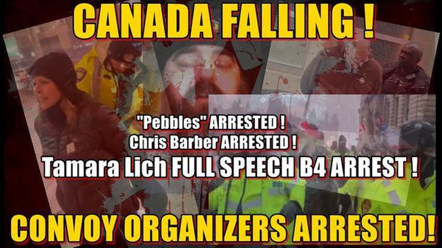 CANADA FALLING! CONVOY ORGANIZERS ARRESTED! TAMARA LICH FULL SPEECH B4 ARREST! 18-2-2022