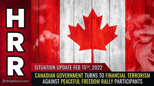 Canadian government turns to FINANCIAL TERRORISM 15-2-2022