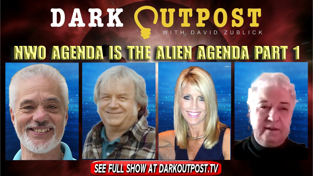 Dark Outpost 02-23-2022 NWO Agenda Is The Alien Agenda Part 1 23-2-2022