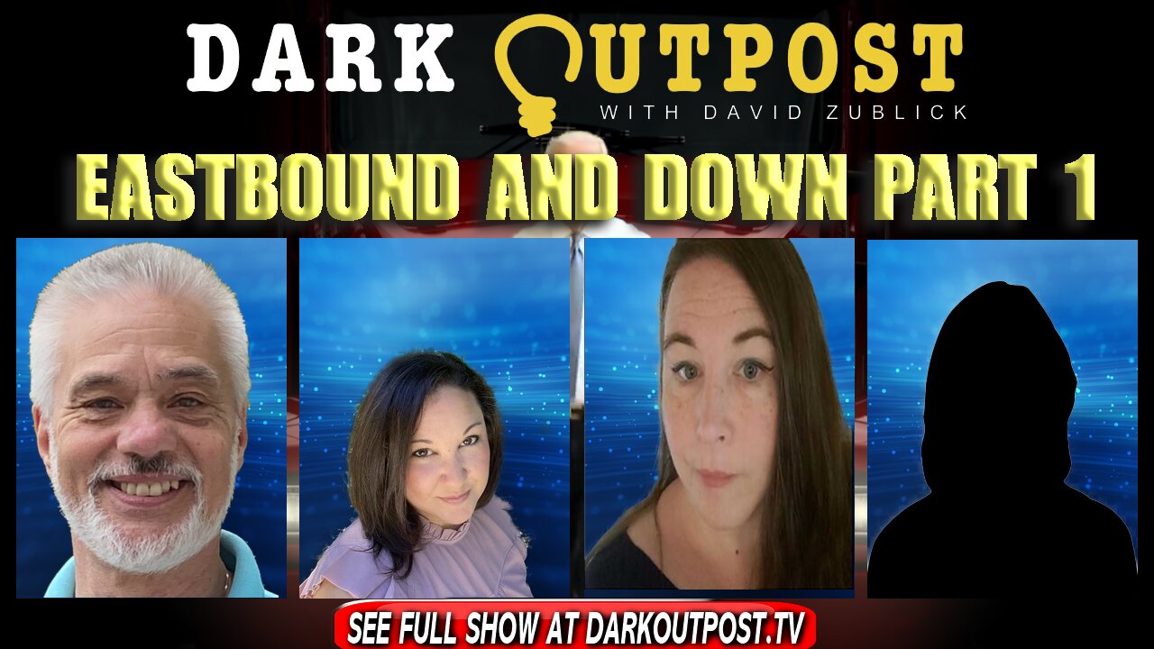 Dark Outpost 02-24-2022 Eastbound And Down Part 1 24-2-2022