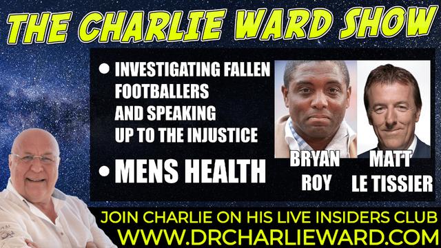 INVESTIGATING FALLEN FOOTBALLERS WITH BRYAN ROY, MATT LE TISSIER & CHARLIE WARD 3-2-2022