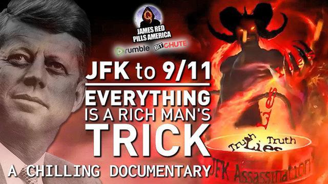 JFK TO 911: Everything's A Rich Man's Trick! Must See Bone Chilling Documentary That Exposes It ALL! 8-2-2022