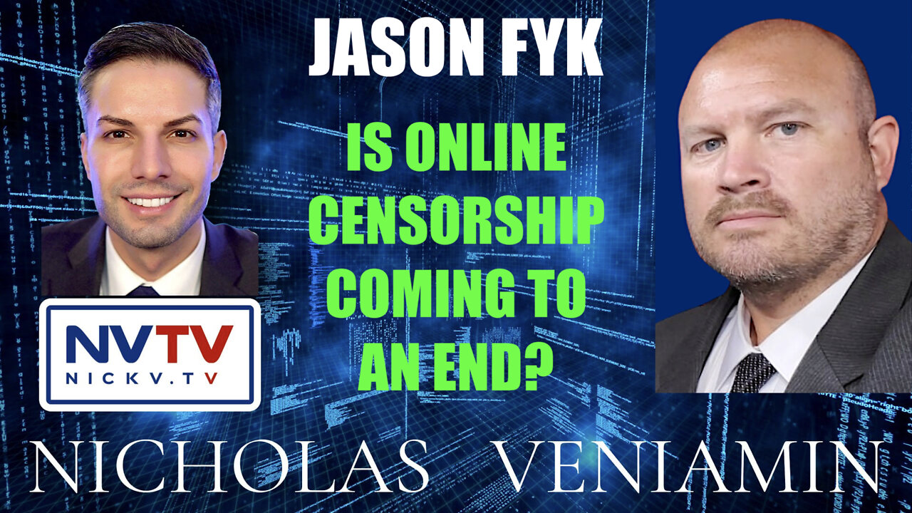 Jason Fyk Discusses "Is Online Censorship Coming To An End?" with Nicholas Veniamin 25-2-2022