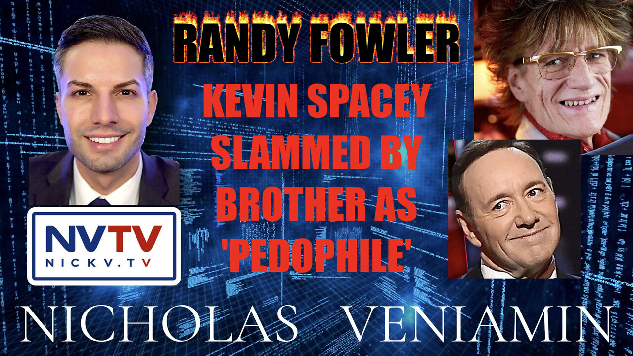 Kevin Spacey Slammed By Brother As 'Pedophile' with Nicholas Veniamin 11-2-2022