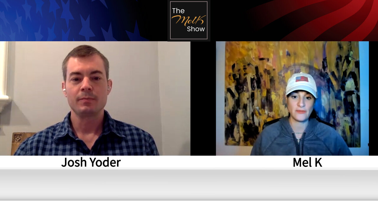 Mel K With Pilot & Freedom Warrior Josh Yoder of US Freedom Flyers Fighting Medical Tyranny 13-2-2022