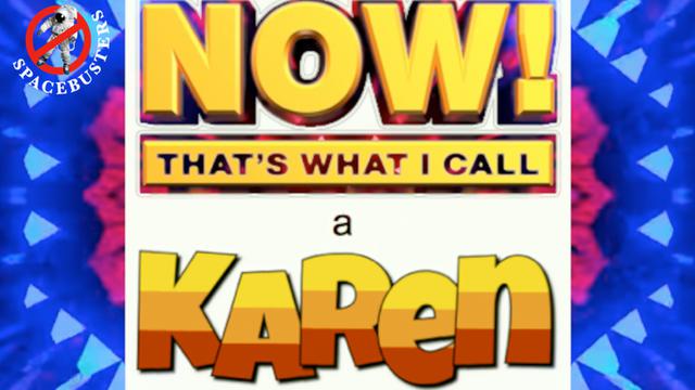 Now That's What I Call a Karen 31-1-2022