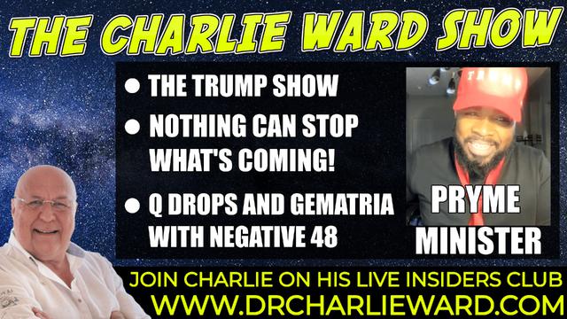 PRYME MINISTER & CHARLIE WARD THE TRUMP SHOW, Q DROPS & GEMATRIA WITH SURPRISE GUEST NEGATIVE 48 10-2-22