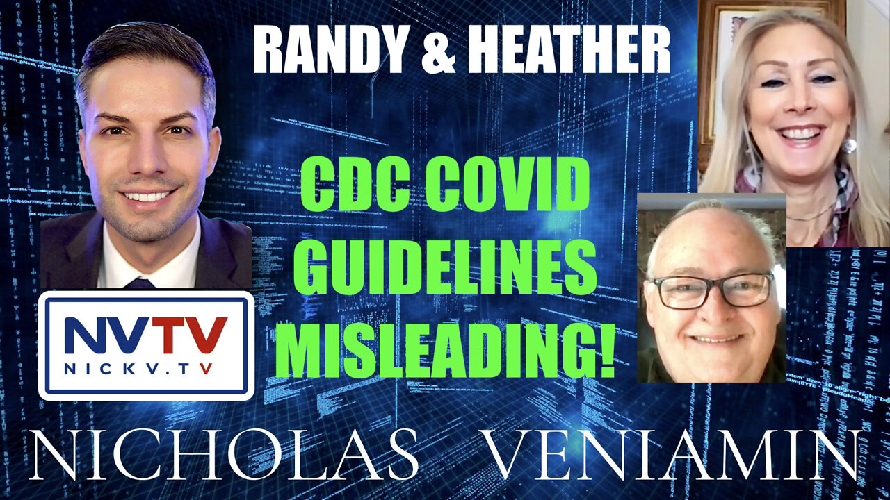 Randy & Heather Discuss Misleading CDC Covid Guidelines with Nicholas Veniamin 31-1-2022