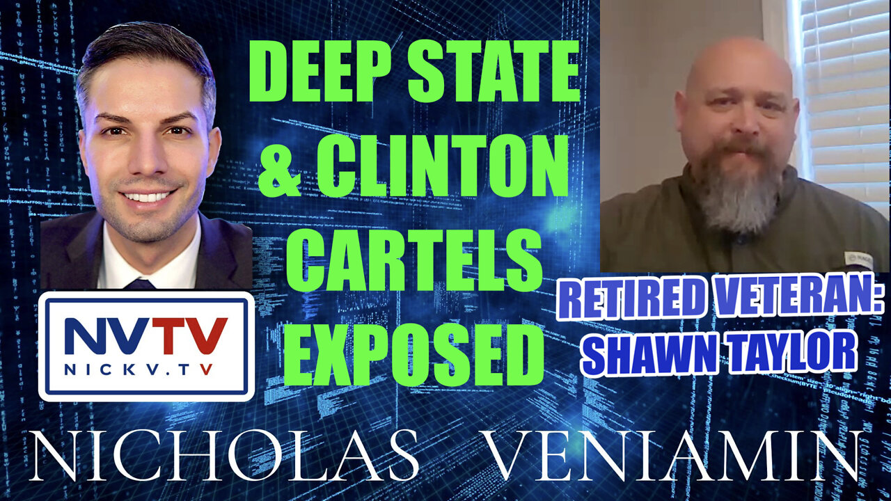 Retired Veteran Exposes Deep State & Clinton Cartels with Nicholas Veniamin 23-2-2022