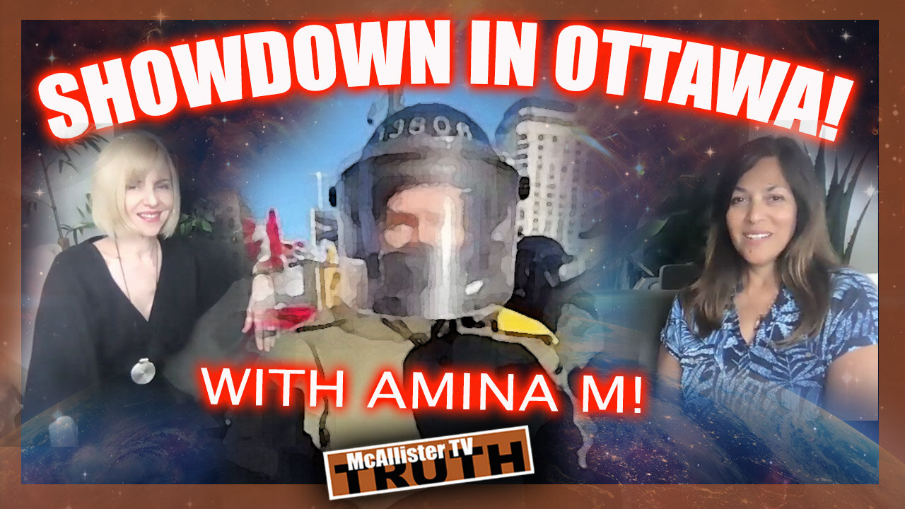 SHOWDOWN IN OTTAWA! WW FREEDOM AT STAKE! TRUCKERS NOT GOING AWAY! AMINA M REPORTING! 19-2-2022