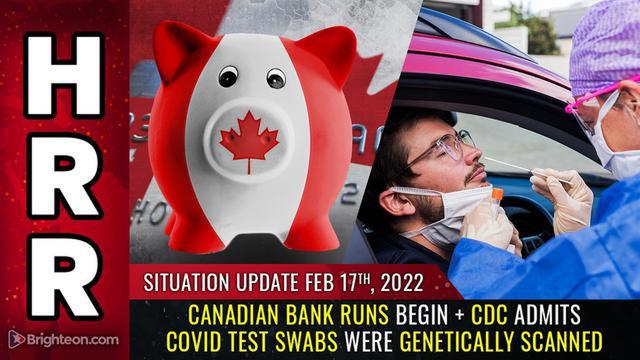 Situation Update, 02/17/22 - Canadian BANK RUNS begin 18-2-2022