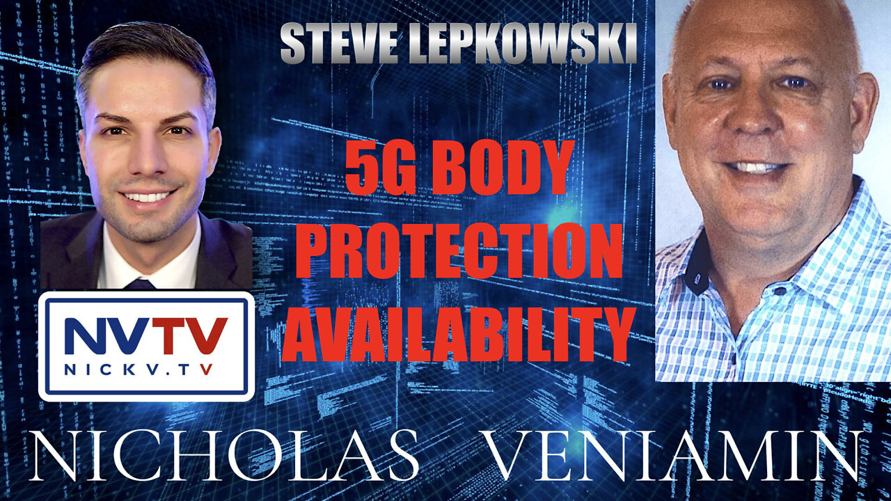 Steve Lepkowski Discusses 5G Body Protection with Nicholas Veniam