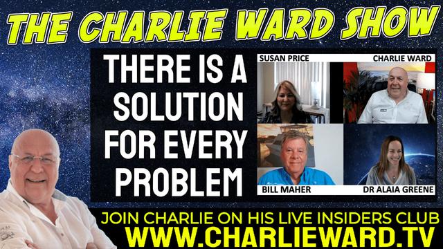 THERE IS A SOLUTION FOR EVERY PROBLEM WITH SUSAN PRICE, DR ALAIA GREENE, BILL MAHER & CHARLIE WARD 23-2-2022