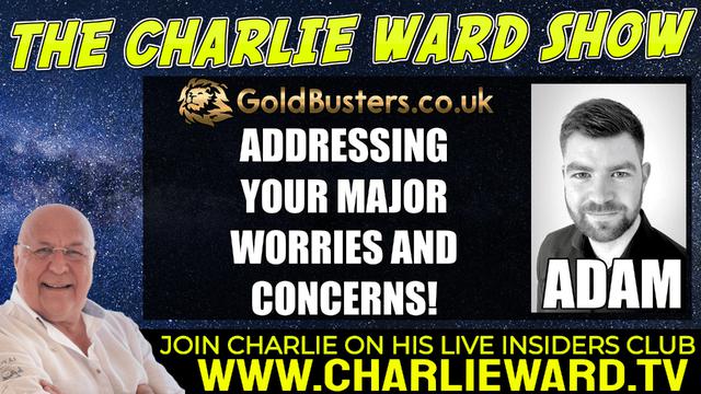 ADDRESSING YOUR MAJOR WORRIES & CONCERNS! WITH ADAM & CHARLIE WARD 11-3-2022