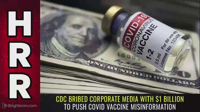 CDC bribed corporate media with $1 BILLION to push covid vaccine misinformation 7-3-2022