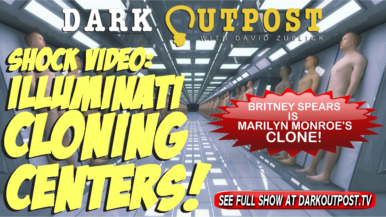 Dark Outpost 03-22-2022 Shock Video: Illuminati Cloning Centers 22-3-2022