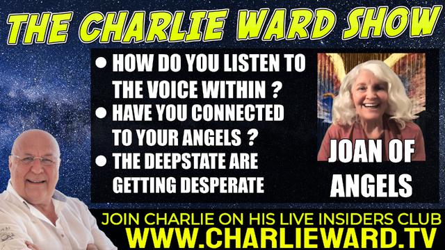 HOW DO YOU LISTEN TO THE VOICE WITHIN? WITH JOAN OF ANGELS & CHARLIE WARD 11-3-2022